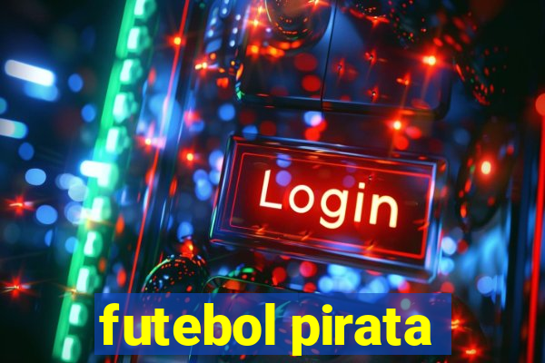 futebol pirata